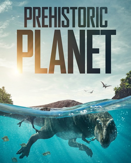 مسلسل Prehistoric Planet الموسم الثالث الحلقة 5 مترجمة