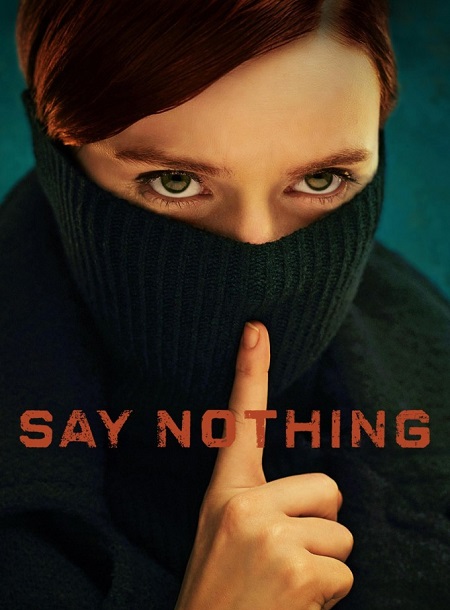مسلسل Say Nothing الحلقة 4 مترجمة